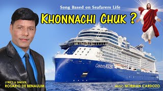 KHONNACHI CHUK   Konkani SONG  Lyrics amp Singer ROSARIO DE BENAULIM [upl. by Netsirhk]