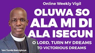 ONLINE WEEKLY VIGIL WAKATI ITUSILE  CCDM GLOBAL II VEN TUNDE BAMIGBOYE  070324 [upl. by Swerdna]