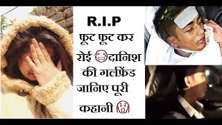 RIP Danish Zehen  Arishfa khan Crying When She Know full story girlfriend [upl. by Thomasina393]