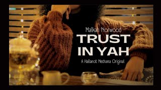 Malkah Norwood — Trust in Yah  Official Music Video יה by HaBanot Nechama 4K [upl. by Milah]