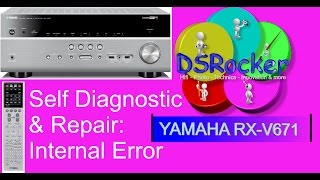 Yamaha RXV671 Internal Error how to repair DSRocker [upl. by Shiau635]