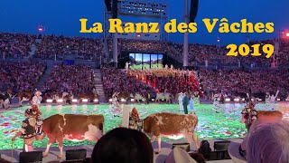 La Ranz des Vâches 2019  Ouverture de la Fête des Vignerons  18 juillet 2019 [upl. by Jochbed288]