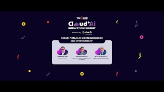 Panel Session on CloudNative AI CloudAi Innovation Summit [upl. by Tiffy]