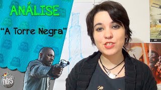 ANÁLISE  A TORRE NEGRA SEM SPOILERS [upl. by Aisset]