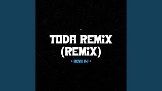 Toda Remix Remix [upl. by Ahsenad]