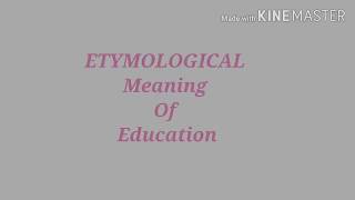 608 CONCEPT AND NATURE OF EDUCATION  EDUCATIONS ETYMOLOGICAL MEANING EDUCEREEDUCAREEDUCATUM [upl. by Esor]