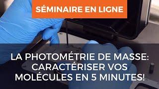 Webinar La photométrie de masse Caractériser vos molécules en 5 minutes [upl. by Orran353]