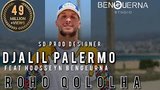 Djalil Palermo ft Housseyn Benguerna  Roho Qololha  روحو ڨولولها Official Music vidéo 2020 [upl. by Ennaeerb922]