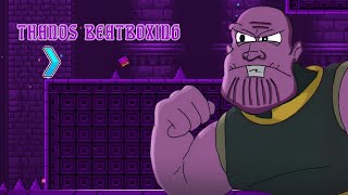 GD Thanos Beatbox by MiniKarma Me [upl. by Burleigh720]