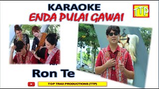 KARAOKE  ENDA PULAI GAWAI  RON TE Official MV [upl. by Ahseyn]