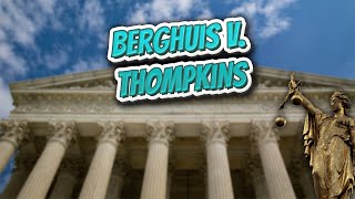 Berghuis v Thompkins Landmark Court Decisions in America💬🏛️✅ [upl. by Lach41]