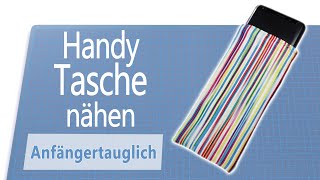 Eine einfache Handytasche selber nähen für Anfänger [upl. by Pam]