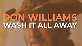 Don Williams  Wash It All Away Official Audio [upl. by Lan]