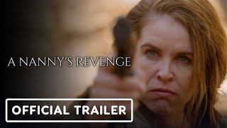 A Nannys Revenge  Official Trailer 2024 Laurie Fortier Corbin Timbrook Erin Bethea [upl. by Leahcimauhsoj]