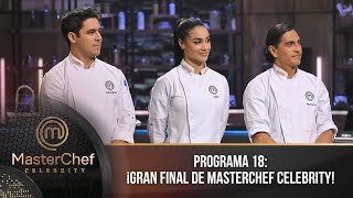 Programa 18  10 septiembre  Vibrante Final de MasterChef Celebrity 2023 [upl. by Anaibib]