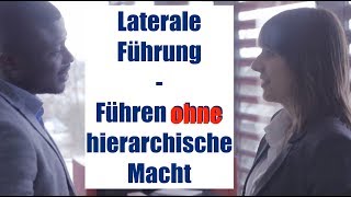 Laterale Führung  Führung auf Augenhöhe  Führen ohne hierarchische Macht [upl. by Pevzner]