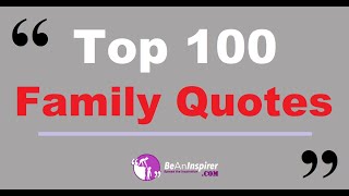 Top 100 FAMILY Quotes  Short Family Love Quotes To Be Thankful For [upl. by Candy]