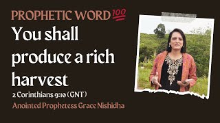 Prophetic Word You shall produce a rich harvest propheticword  ANOINTED PROPHETESS GRACE NISHIDHA [upl. by Norrad]