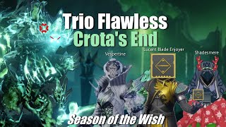 Trio Flawless Crotas End  Season of the Wish  Destiny 2 [upl. by Richers768]