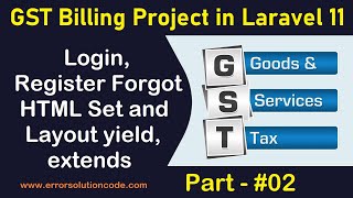 2 Login Register Forgot HTML Set and Layout yield extends  GST Billing Project in Laravel 11 [upl. by Christy]