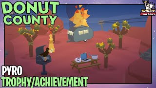 Donut County  Pyro TrophyAchievement [upl. by Eicnan]