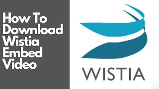 How To Download Wistia Embed Video [upl. by Lladnek]