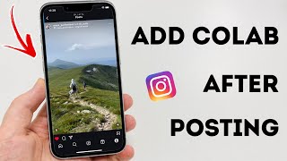 How To Invite Collaborators On Instagram After Posting Reels  Full Guide [upl. by Torrence575]