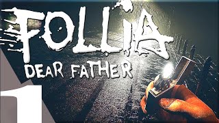 Follia Dear Father PS4 PRO Gameplay Walkthrough Part 1 [upl. by Sophronia]