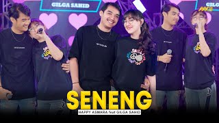 HAPPY ASMARA Feat GILGA SAHID  SENENG  Feat BINTANG FORTUNA Official Music Video [upl. by Neeven64]