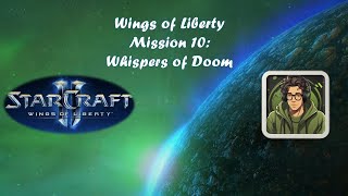 SC2  Wings of Liberty  Mission 10 Whispers of Doom Brutal [upl. by Nosreme]