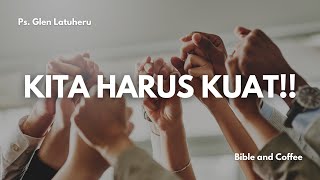 Renungan Kamis 14 Nov 24 quotKITA HARUS KUAT quot [upl. by Auhoj]