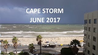 CAPE STORM JUNE 2017 EXTREME WIND AND WAVES [upl. by Sirenay]