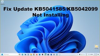 Fix Update KB5041585KB5042099 Not Installing On Windows 11 Version 23H222H2 [upl. by Lorrimor]