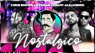 Rvssian Rauw Alejandro Chris Brown  Nostálgico [upl. by Suidaht447]