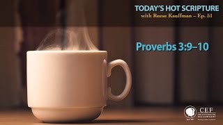 Proverbs 3910  Todays Hot Scripture with Reese Kauffman Episode 51 [upl. by Enellek]