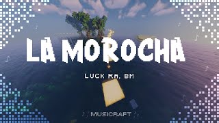 Luck Ra BM  LA MOROCHA 🔥 LETRA [upl. by Lirret]