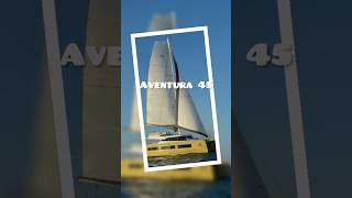 Aventura 45 Catamaran  Boat Review Teaser  Multihulls World [upl. by Huai]