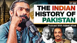 The Indian History of the Pakistani Identity  Adeel Afzal  ActorWriter  TPE 285 [upl. by Puttergill]