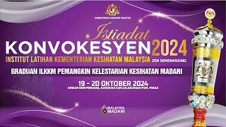 SIDANG1 ISTIADAT KONVOKESYEN INSTITUT LATIHAN KEMENTERIAN KESIHATAN MALAYSIA 2024ZON SEMENANJUNG [upl. by Vaish337]