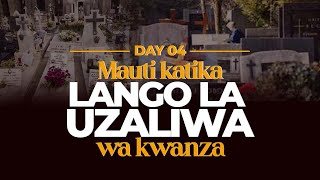 MAUTI KATIKA UZALIWA WA KWANZA I DAY 4  MWL AARON ULAYA [upl. by Ayotac552]