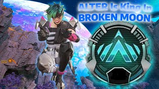 ALTER Is King In BROKEN MOON Map 👑 Apex Legends [upl. by Anauqahc]