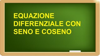 equazione differenziale con seno e coseno [upl. by Adihahs344]