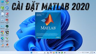 Cài đặt Matlab 2020  Install MATLAB 2020 Windows 11 [upl. by Latnahc]