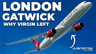 Why Virgin Atlantic Left London Gatwick [upl. by Diandre]