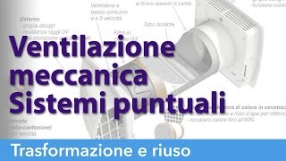 Ventilazione meccanica con recupero di calore sistemi puntuali [upl. by Runstadler373]