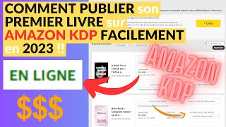 COMMENT PUBLIER son PREMIER LIVRE sur AMAZON KDP FACILEMENT en 2023  💵💵 [upl. by Courtund]