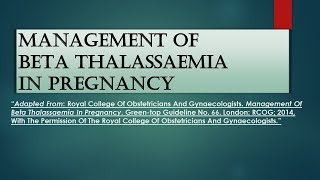 RCOG Guideline Management of Beta Thalassaemia in Pregnancy No66 [upl. by Hpeseoj630]