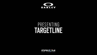 Oakley  Targetline [upl. by Anivram515]