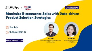 BigSpy x USAdrop Webinar Maximize Ecommerce Sales with Datadriven Product Selection Strategies [upl. by Michaella85]