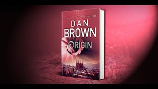 Origin by Dan Brown [upl. by Nerhe]